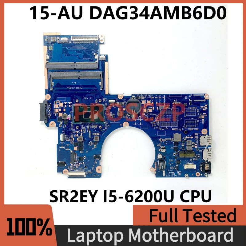 

DAG34AMB6D0 High Quality Mainbord For HP Pavilion 15-AU 15T-AU Laptop Motherboard With SR2EY I5-6200U CPU 100% Full Working Well