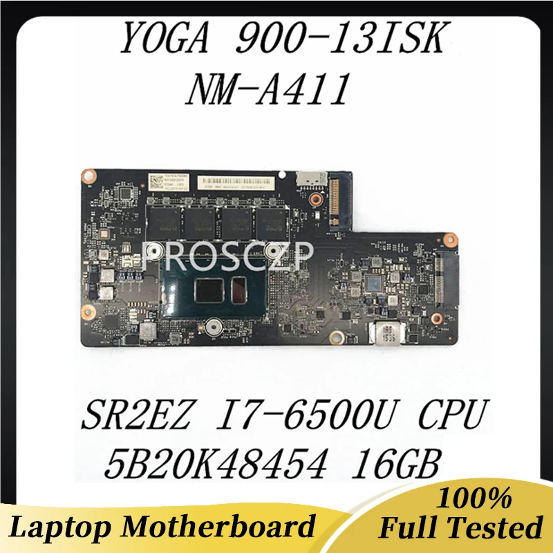 

NM-A411 Mainboard For Lenovo YOGA 900-13ISK Laptop Motherboard BYG40 5B20K48454 W/SR2EZ I7-6500U CPU 16GB 100% Full Working Well
