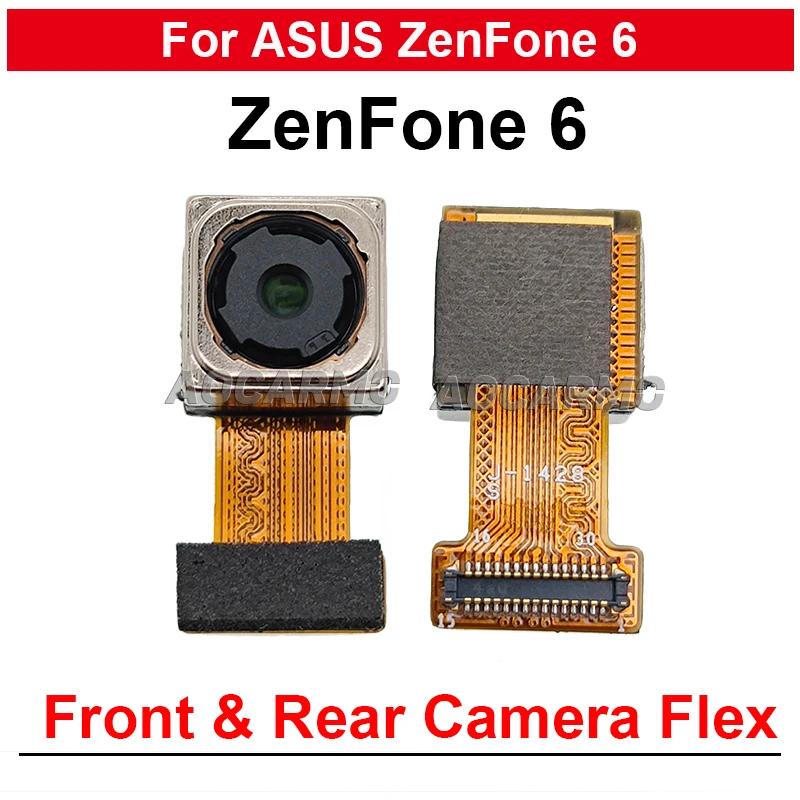 

For ASUS ZenFone 6 Z002 A600CG A601CG Facing Front Camera Flex And Rear Back Big Camera Module Replacement Repair Parts