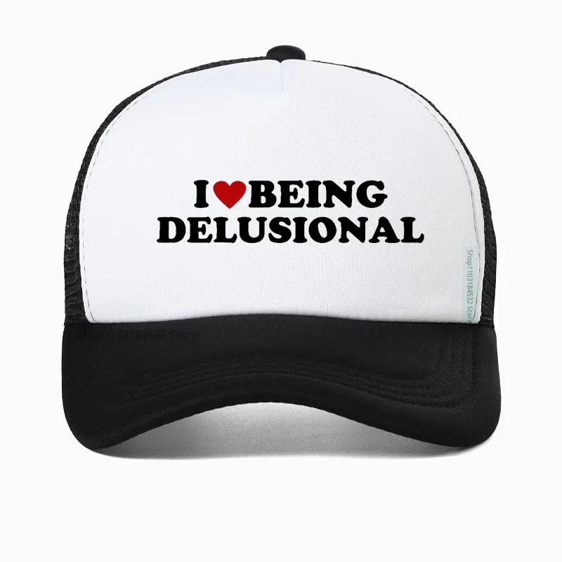 

I Love Being Delusional Golf hat Funny Slang Humor Baseball Cap For Men Women Summer Casual Cotton Mesh Trucker hat Casquette