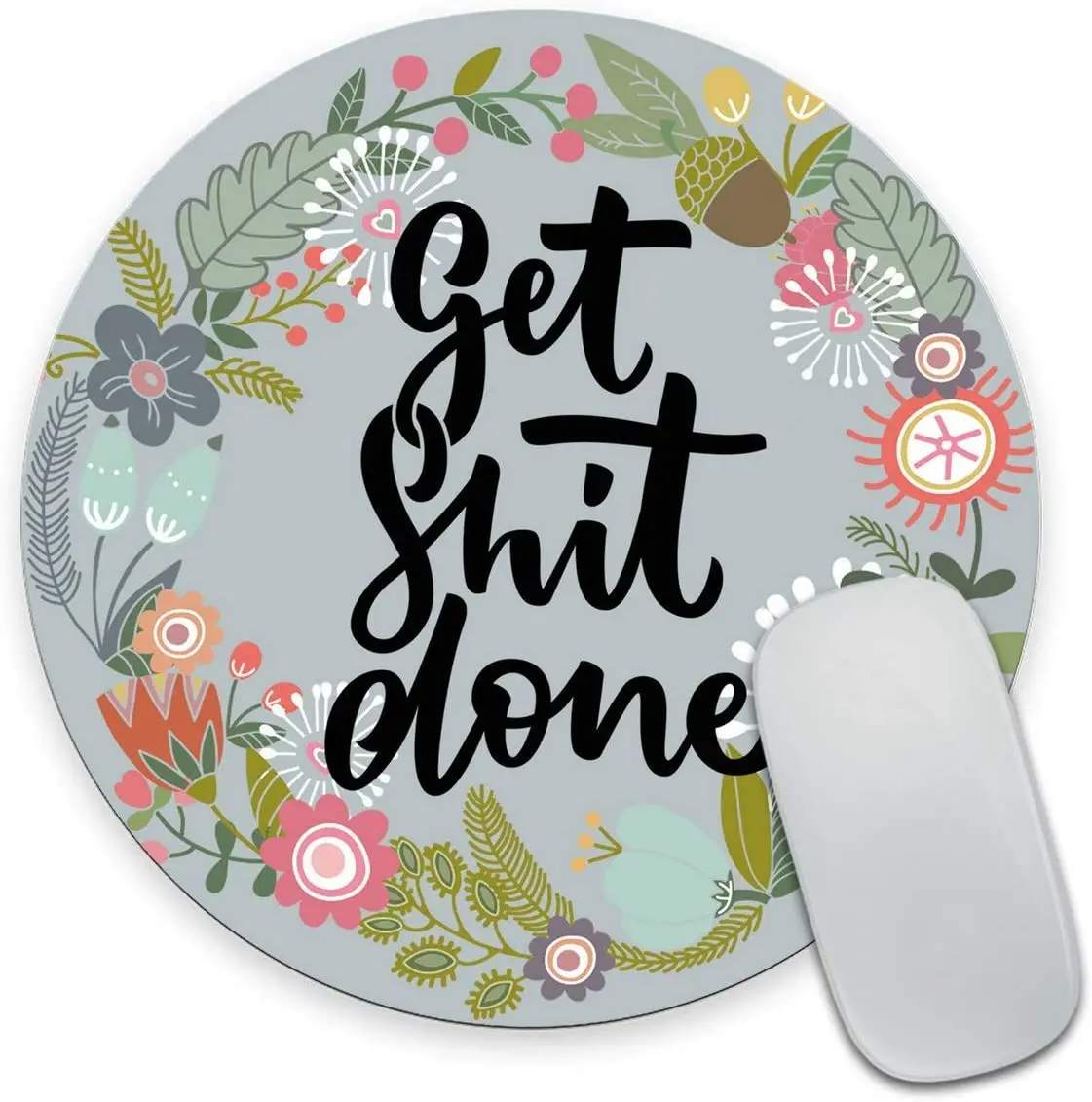 

Get Shit Done Cute Round Mouse Pad Vintage Colored Floral Wreath Motivational Inspirational Quotes Work Funny Circular Mouse Pad