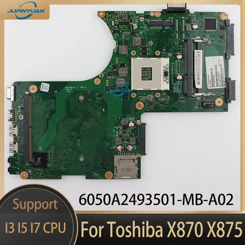 

V000288020 Mainboard For Toshiba X870 X875 Laptop Motherboard 6050A2493501 6050A2493501-MB-A02 HM76 HD4000 100% Full Tested Good