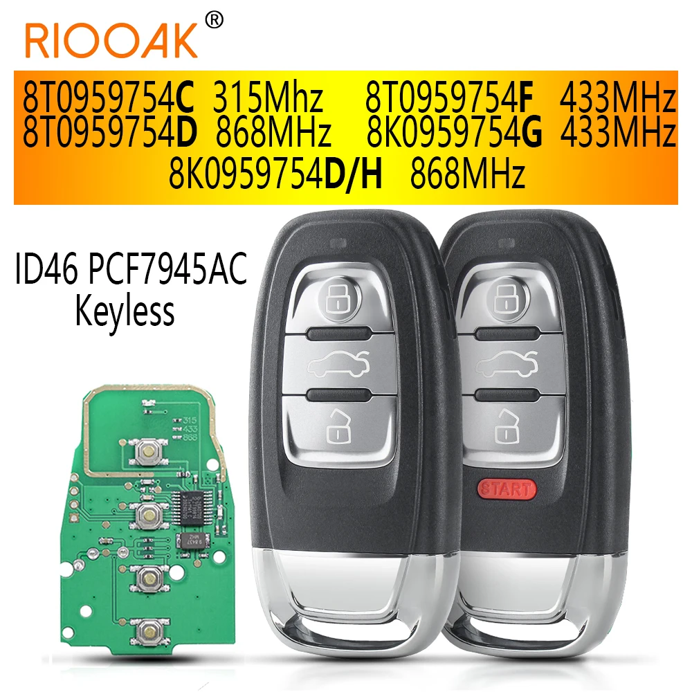 

Smart Remote Key 315MHz/433MHZ/868MHZ for For Audi Q5 A4 A4L A5 A6 A7 A8 RS4 RS5 S4 S5 Semi Keyless Car Key 8T0 959 754C