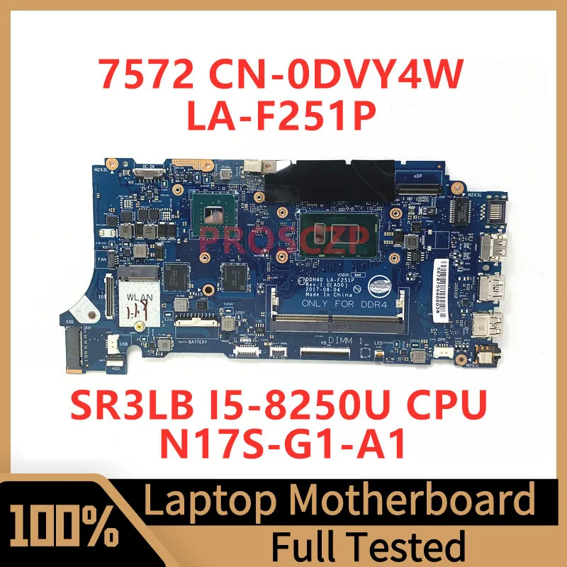 

CN-0DVY4W 0DVY4W DVY4W для Dell 7472 7572, материнская плата для ноутбука DDH40, LA-F251P с процессором SR3LB I5-8250U, модель MX150 100%, протестирована
