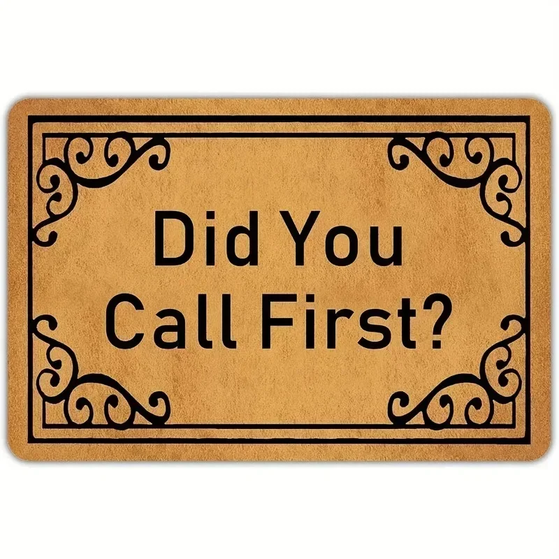 Door Mats Outside Did You Call First Door Mat Welcome Non Slip Backing Funny Doormat Indoor Outdoor Rug Front Mat 40x60cm
