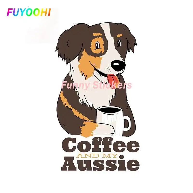 

FUYOOHI Play Stickers Aussie and My Coffee Dog Decal Windshield RV Motorcycle PVC Car Stickers Personality Bumper Decoration