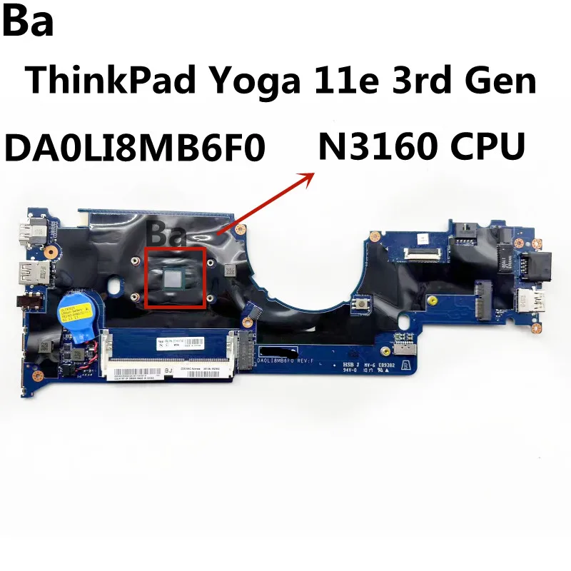 

Материнская плата для ноутбука Lenovo ThinkPad Yoga 11e 3-го поколения DA0LI8MB6F0 CPU SR2KP N3160 DDR3, материнская плата для ноутбука, полностью протестированная
