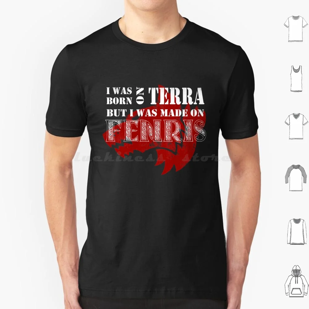 Born On Terra , Made On Fenris T Shirt Cotton Uomo Donna Stampa Fai Da Te 40000 Imperium Evolution Imperial Guard Tabletop Horus Heresy