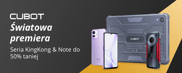 4-8.8.2023 Światowa premiera: Cubot Seria KingKong & Note