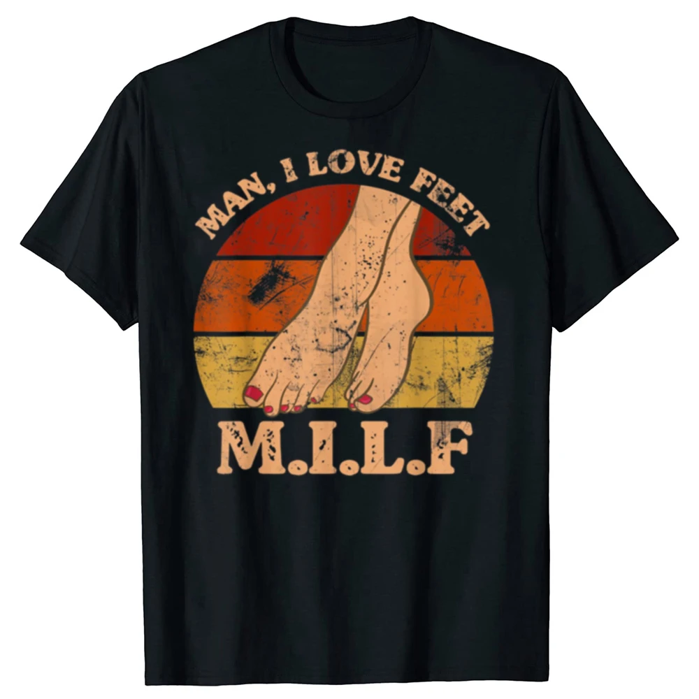 Lustige MILF Mann ICH Liebe Füße Grafik T-shirts Männer frauen Mode Casual T-shirt 100% Baumwolle Lose Übergroßen Witz Erwachsene T hemd