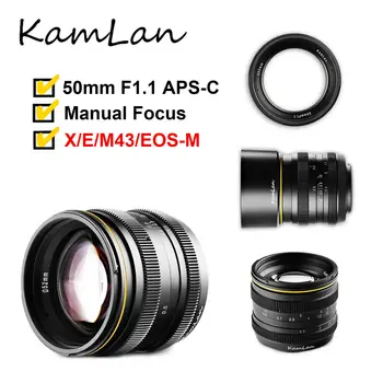 Obiettivo per fotocamera Kamlan 50mm f1.1 APS-C per Canon EOS-M SONY E-Mount Fuji X M4/3 Fotocamere mirrorless Obiettivo con messa a fuoco manuale ad ampia apertura