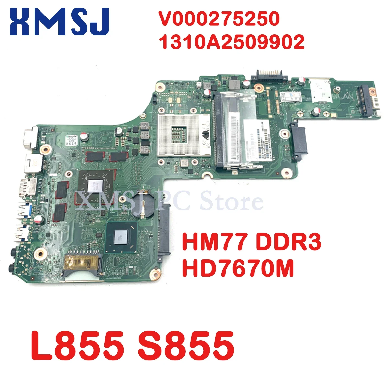 

Материнская плата XMSJ для Toshiba Satellite L855 S855, видеокарта V000275250 1310A2509902 HM77 DDR3 HD7670M, полный тест, основная плата