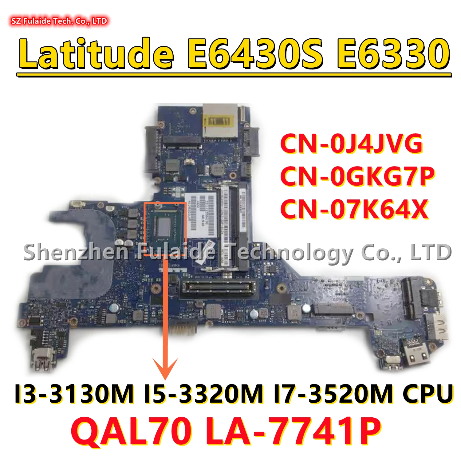 

QAL70 LA-7741P For dell Latitude E6430 E6330 Laptop Motherboard With I3-3130M I5-3320M I7-3520M CPU CN-0J4JVG 0GKG7P 07K64X HM77