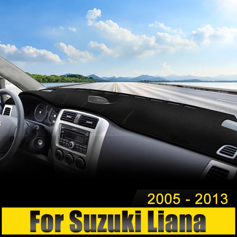 

Car Accessories For Suzuki Liana 2005 2006 2007 2008 2009 2010 2011 2012 2013 Dashboard Cover Avoid Light Mat Sun Shade Carpets