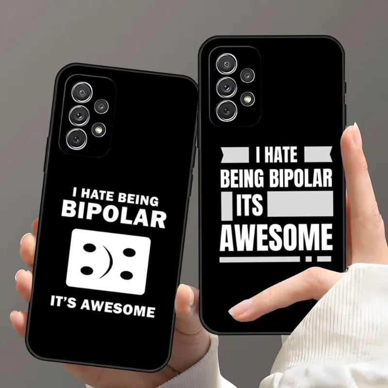 I Hate Be Bipolar Its потрясающий чехол для телефона Samsung S22 S23 S30 S21 S20 S9 S10 S8 S7 S6 Pro Plus Edge Ultra Fe Lite Coque