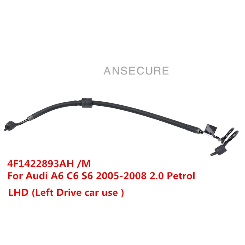

LHD Power Steering High Pressure Hose Line Oil Pipe For Audi A6 C6 S6 2.0 Petrol 2005-2008 4F1422893AH 4F1 422 893 AH /M