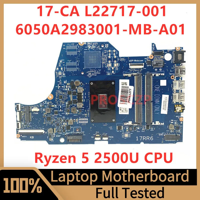 

L22717-001 L22717-501 L22717-601 Mainboard For HP 17-CA Laptop Motherboard 6050A2983001-MB-A01(A1) W/Ryzen 5 2500U CPU 100% Test