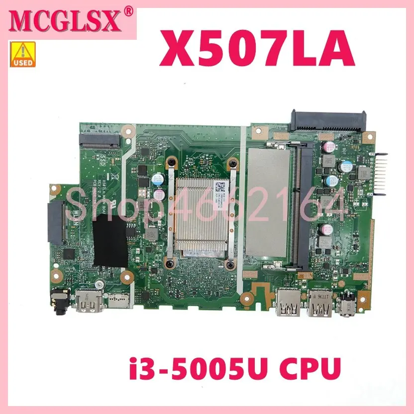 

X507LA with i3-5005U CPU Laptop Motherboard For Asus X507L A507LA R507LA F507LA X507LA A507L R507L F507L Mainboard Tested OK