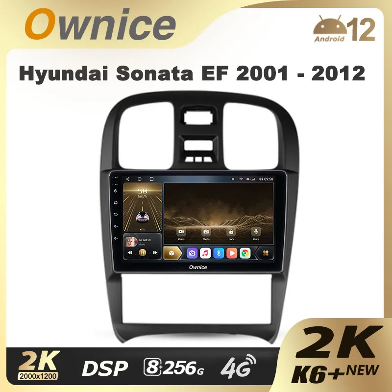 

Ownice K6+ 2K for Hyundai Sonata EF 2001 - 2012 Car Radio Multimedia Video Player Navigation Stereo GPS Android 12 No 2 Din DVD