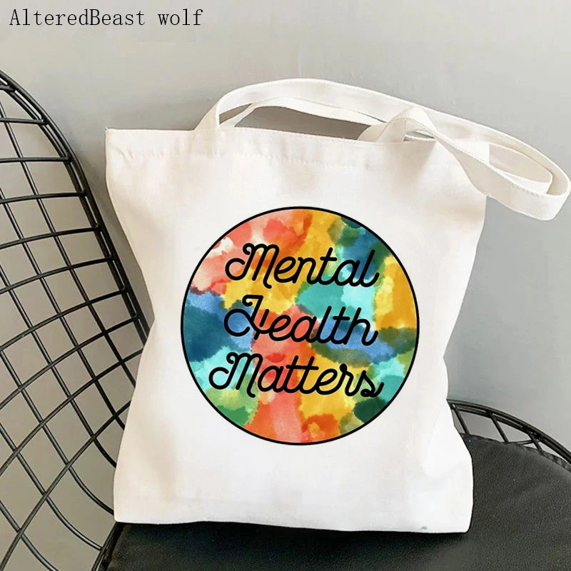 

Women Shopper bag Mental Health Matters Bag Harajuku Shopping Canvas Shopper teacher Bag girl handbag Tote Shoulder Lady Bag