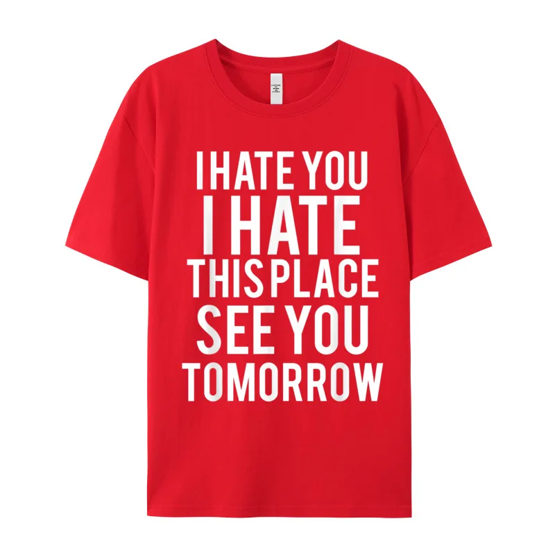 Cotton Fabric Youth Short Sleeve I Hate This Place See T-shirts Print Tops Tees Graphic Summer Crew Neck T-shirts I Hate This Place See You Tomorrow Funny Gym T-Shirt__19968 red
