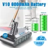 8000mAh Battery For Dyson V6 V7 V8 V10 V11 Replace Battery DC58 DC59 DC61 DC62 DC72 DC74 SV11 SV10 SV12 SV14 SV15 Li ion Battery 4