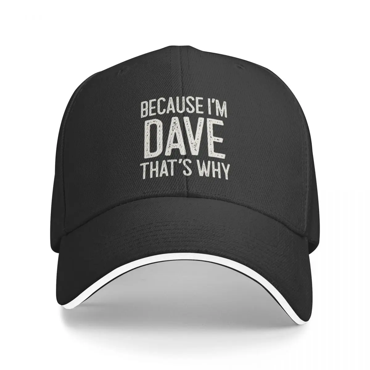 

Because I’m Dave That’s Why Funny Personalized Name Baseball Cap Vintage Fluffy Hat Women's Hats 2024 Men's