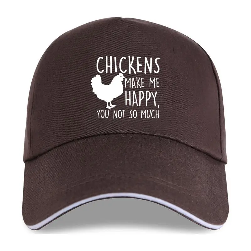 

new cap hat Chickens Make Me Happy You Not So Much Funny Men Cotton Baseball Cap I Love My Ladies Chicken Farmers