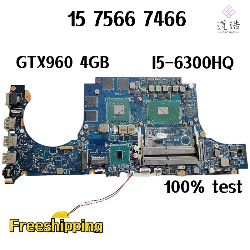 BCV00 LA-D991P For Dell Inspiron 15 7566 7466 Laptop Motherboard CN-0RJ4MM 0RJ4MM RJ4MM CPU:I5-6300HQ GPU:GTX960 4GB 100% Work 4 BCV00 LA-D991P For Dell Inspiron 15 7566 7466 Laptop Motherboard CN-0RJ4MM 0RJ4MM RJ4MM CPU:I5-6300HQ GPU:GTX960 4GB 100% Work - Image 2