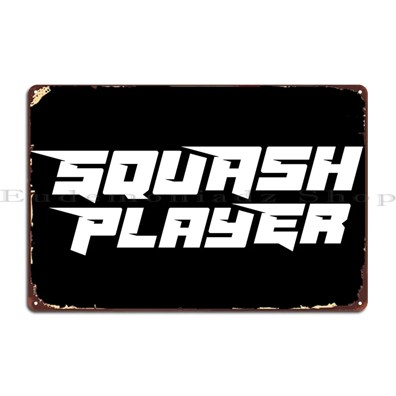 

Squash Player Metal Sign Club Bar Kitchen Living Room Customized Club Tin Sign Poster
