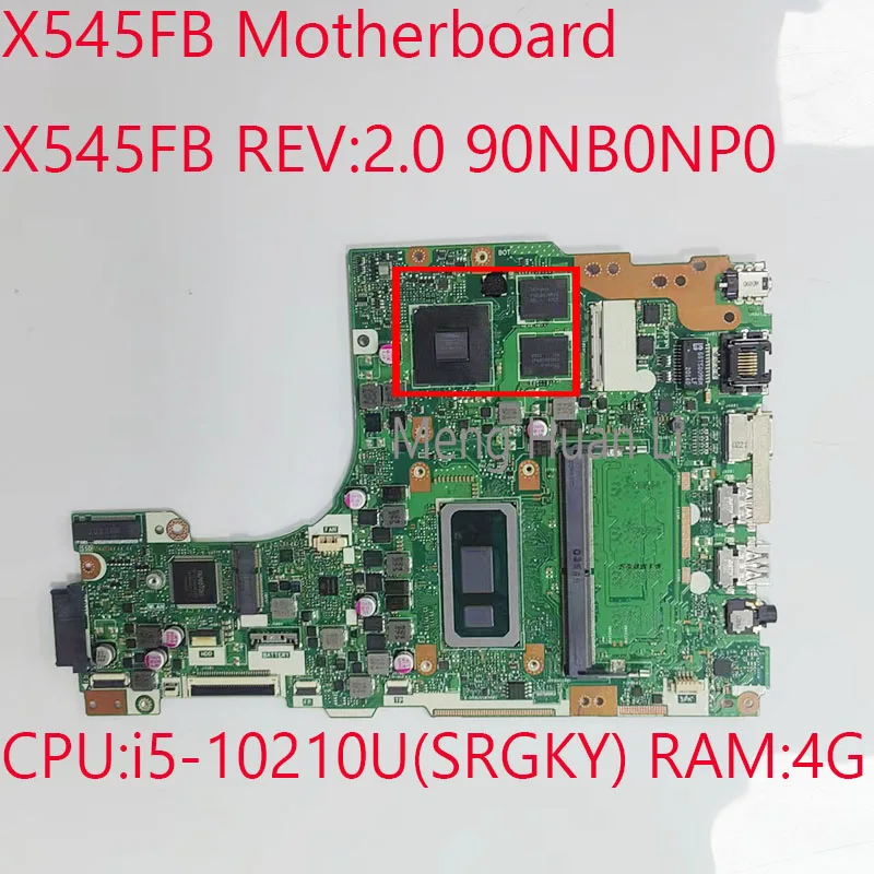 

X545 Motherboard 90NB0NP0 X545FB Motherboard X545FB REV:2.0 For ASUS X545FB Laptop CPU:i5-10210U RAM:4G DDR4 100%nEW