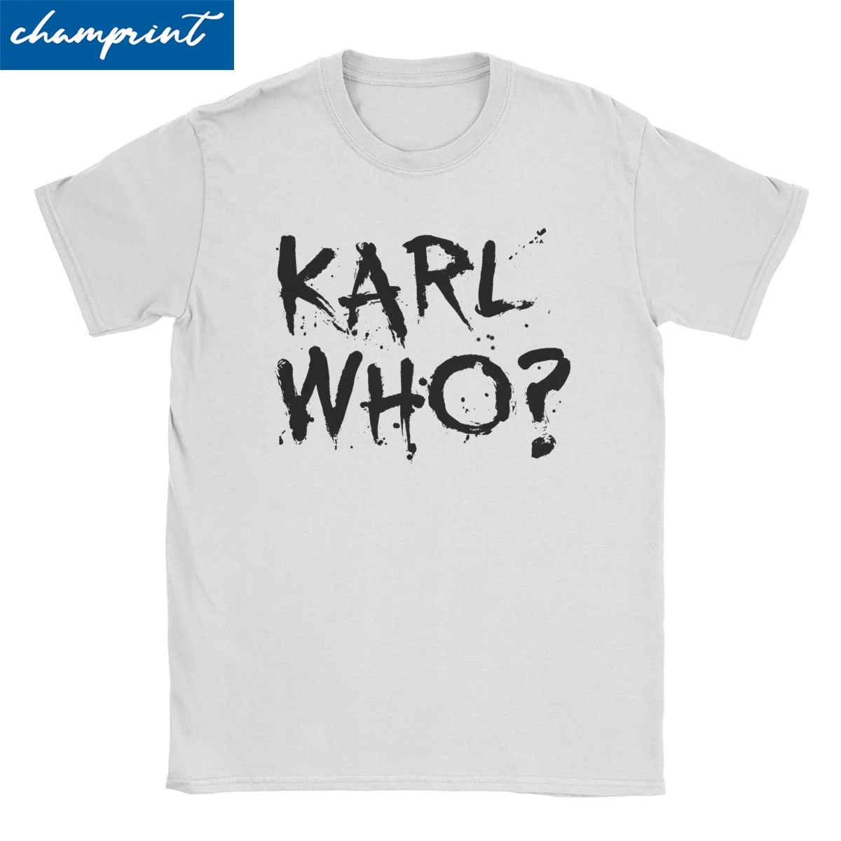 

Забавные футболки с Карлом кто для мужчин и женщин, новинка, футболка из 100% хлопка с круглым вырезом, футболка со слоганом, одежда с коротким рукавом 4XL 5XL