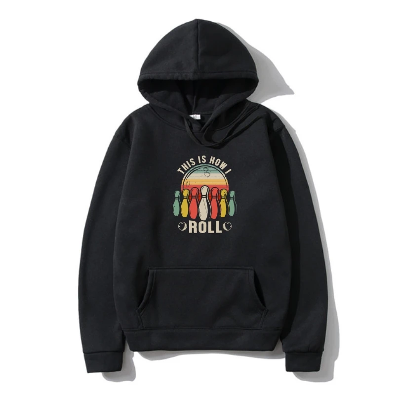 

This Is How I Roll Retro Bowling Bowler Funnyif Hoodie Customized Hoodys Hoodys For Men Cotton HoodieSweatshir Hoodyroup Popu