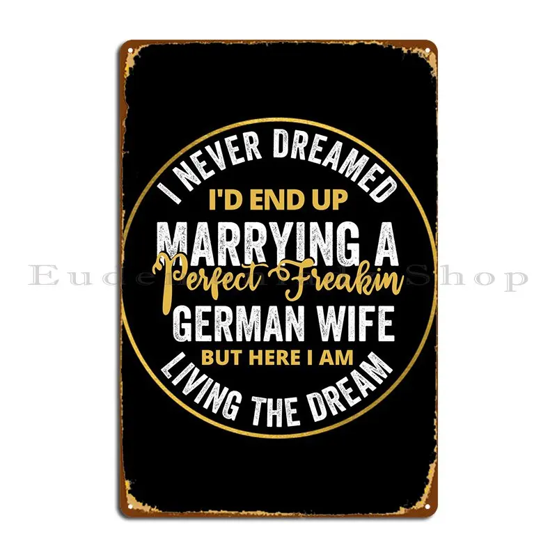 

I Never Dreamed Metal Sign Party Decoration Cave Iron Garage Tin Sign Poster