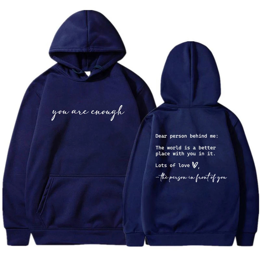 Dear Person Behind Me Hoodie You Matter Hooded Sweatshirt You Are Enough Hoodies Mental Health Matters Pullover Kindness Tops