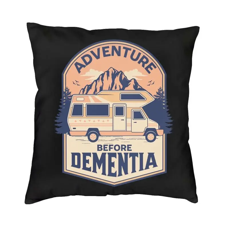 

Vibrant Adventure Before Dementia Square Throw Pillow Case Home Decorative Funny Camping Cushion Cover for Living Room