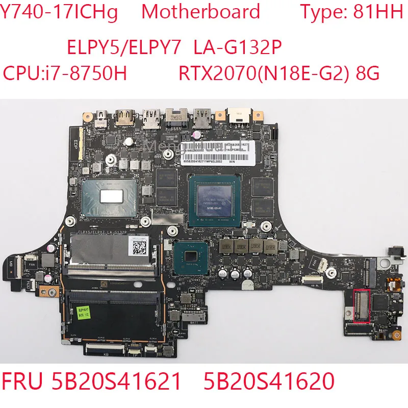 

LA-G132P Y740-17ICHg Motherboard 5B20S41621 5B20S41620 For Legion Y740-17ICHg 81HH 8750H(SR3YY) RTX2070(N18E-G2) 8G 100%Test OK