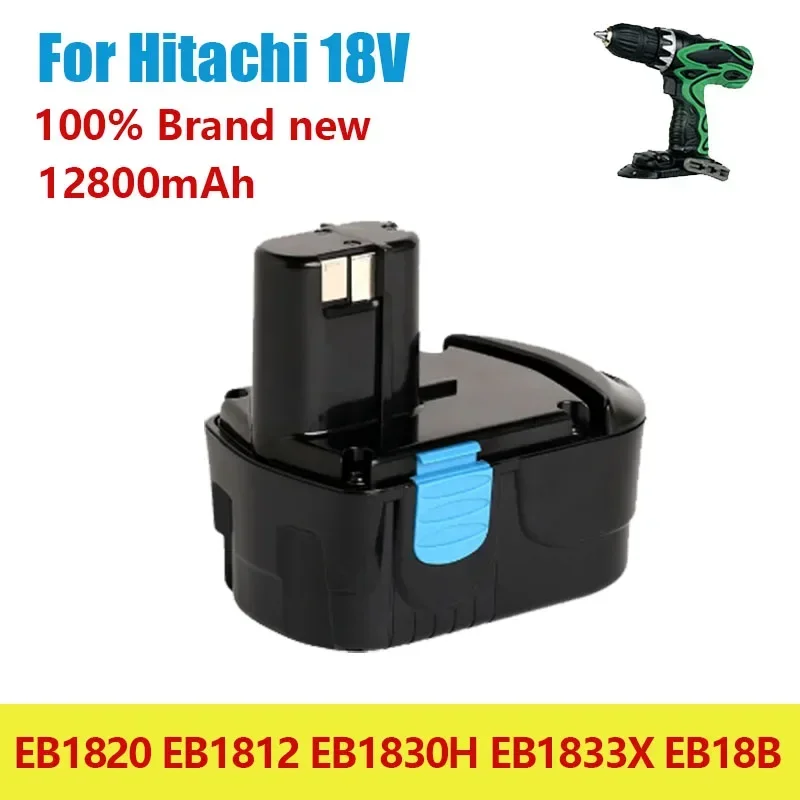 

2024NEW 18V rechargeable Ni-Cd battery pack 12800mah for Hitachi cordless Electric drill screwdriver EB1820 EB1812 EB18-2YR