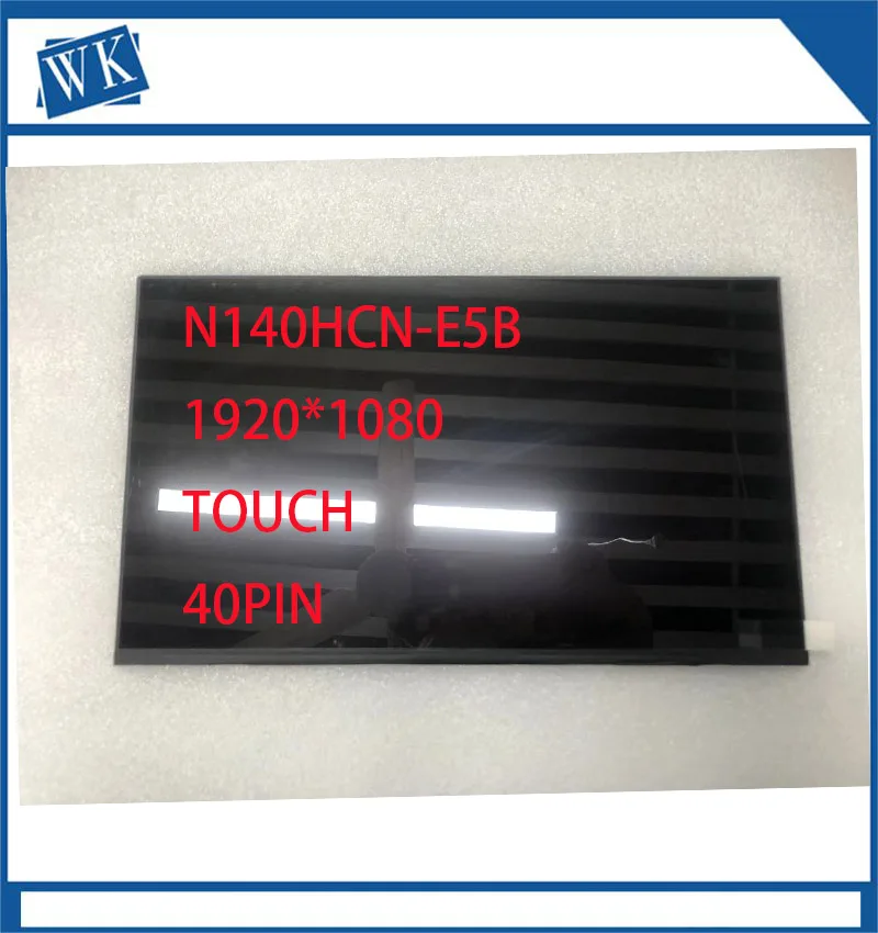 

N140HCN-E5B/B140HAK02.4/B140HAK03.1 dokunmatik sayısallaştırıcı LED ekranlı dizüstü bilgisayar ekranı matris 1920x1080 40 PIN