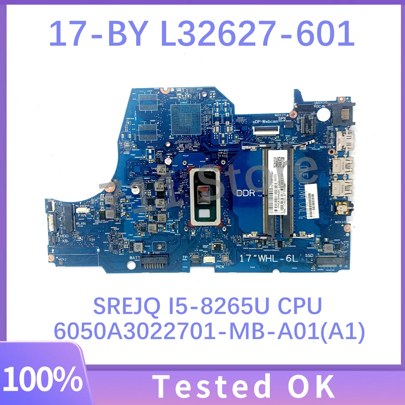 

L32627-601 L32627-501 6050A3022701-MB-A01(A1) Материнская плата для ноутбука HP 17-Системная плата SREJQ I5-8265U CPU 100% протестирована