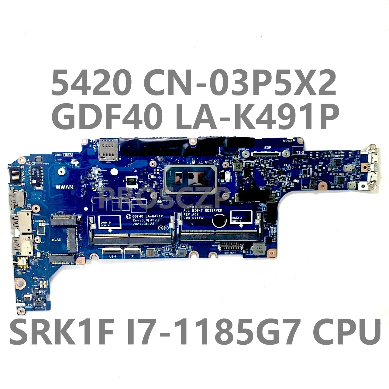 

For DELL Latitude 5420 Laptop Motherboard CN-03P5X2 03P5X2 3P5X2 Mainboard GDF40 LA-K491P W/SRK1F I7-1185G7 CPU 100% Tested Good