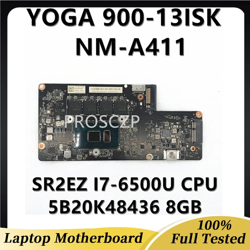 

Mainboard For Lenovo YOGA 900-13ISK Laptop Motherboard BYG40 NM-A411 With SR2EZ I7-6500U CPU 5B20K48436 8GB RAM H77 100% Tested