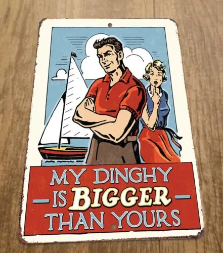 Забавный парусник мой лодок больше, чем ваш 8x12 металлический настенный знак