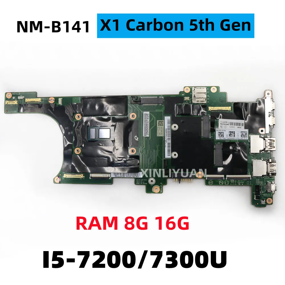 

FOR Lenovo Thinkpad x1 carbon 5th (2017) Notebook Motherboard NM-B141 cpu i5 7200U / 7300U RAM 8GB /16G 100% Test Work
