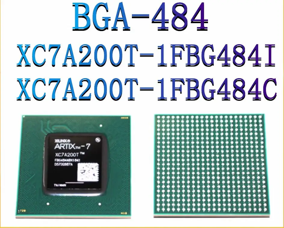 

XC7A200T-1FBG484I XC7A200T-1FBG484C Package: BGA-484 Programmable Logic Device (CPLD/FPGA) IC Chip
