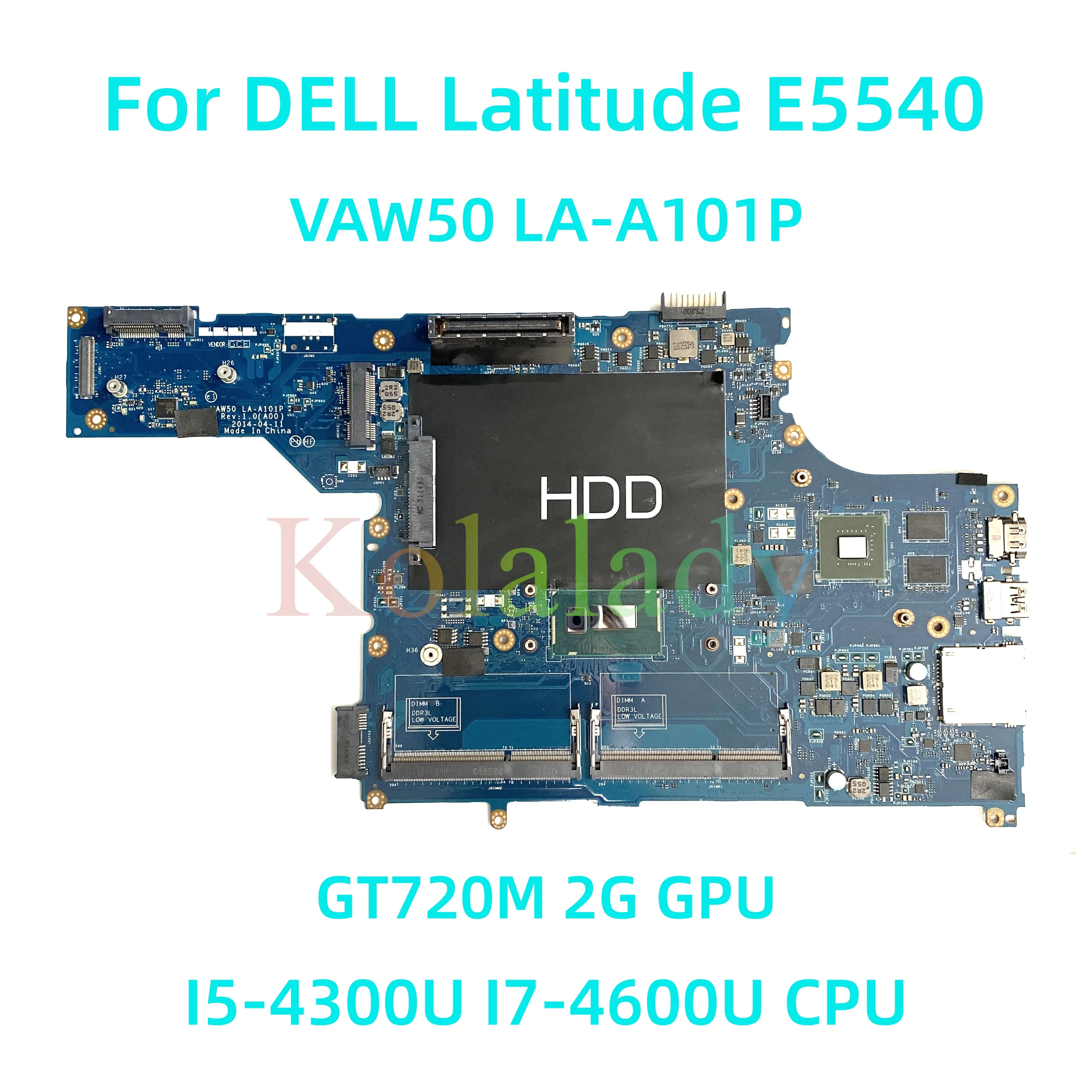 

For DELL Latitude E5540 Laptop motherboard VAW50 LA-A101P with I5-4300U I7-4600U CPU GT720M 2G GPU 100% Tested Fully Work