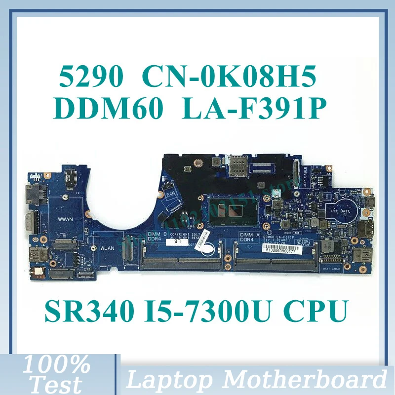 

CN-0K08H5 0K08H5 K08H5 With SR340 I5-7300U CPU Mainboard DDM60 LA-F391P For DELL 5290 Laptop Motherboard 100% Fully Working Well