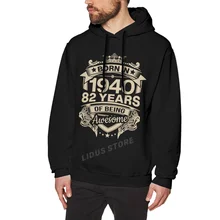 

Born In 1940 82 Years For 82th Birthday Gift Hoodie Sweatshirts Harajuku Creativity Streetwear Hoodies