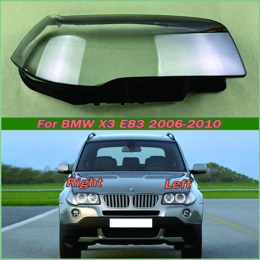 

For BMW X3 E83 2006-2010 Front Headlight Cover Transparent Lampshade Lamp Lens Headlamp Shell Plexiglass Auto Replacement Parts