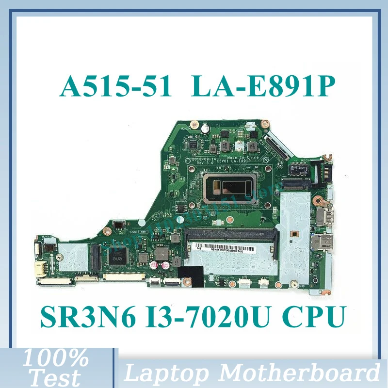 

C5V01 LA-E891P With SR3N6 I3-7020U CPU Mainboard For Acer Aspire A515-51 Laptop Motherboard 100% Fully Tested Working Well